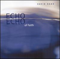 David Haas - Echo of Faith lyrics
