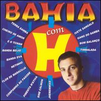 Bahia Com H - Bahia Com H lyrics
