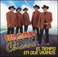Vagon Chicano - El Tiempo en Que Vivimos lyrics