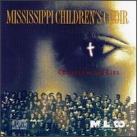 The Mississippi Children's Choir - Children of the King lyrics