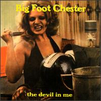 Bigfoot Chester - Devil in Me lyrics