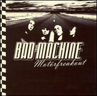 Bad Machine - Motor Freakout lyrics