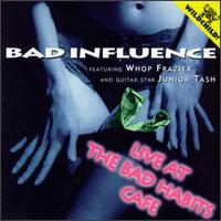 Bad Influence - Live at Bad Habits Grill lyrics