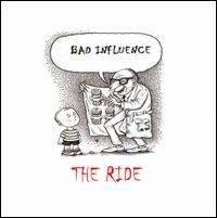 Bad Influence - The Ride lyrics