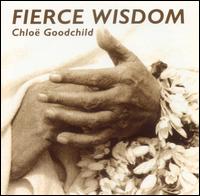 Chlo Goodchild - Fierce Wisdom lyrics