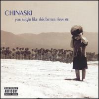 Chinaski - You Might Like This Better Than Me lyrics