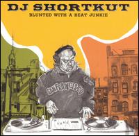 DJ Shortkut - Blunted with a Beat Junkie lyrics