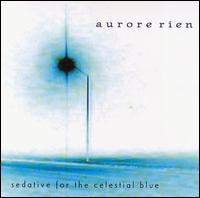 Aurore Rien - Sedative for the Celestial Blue lyrics