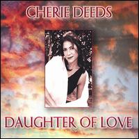Cherie Deeds - Daughter of Love lyrics
