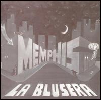 Memphis la Blusera - Blusera lyrics