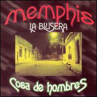 Memphis la Blusera - Cosa de Hombres lyrics