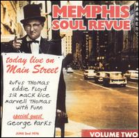 Memphis Soul Revue - Today Live on Main Street, Vol. 2 lyrics