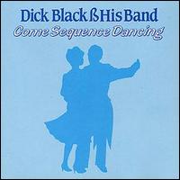 Dick Black - Come Sequence Dancing lyrics