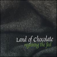 Land of Chocolate - Regaining the Feel lyrics