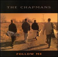 The Chapmans - Follow Me lyrics