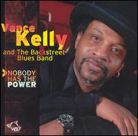 Vance Kelly [Blues] - Nobody Has the Power lyrics
