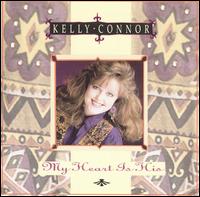 Kelly Connor - My Heart Is His lyrics