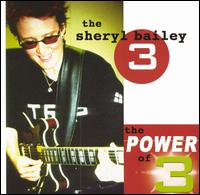 Sheryl Bailey - The Power of 3! lyrics