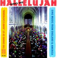 St. John's Episcopal Cathedral Choir - Sing We Hallelujah: Music from England & America lyrics