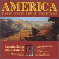 St. John's Cathedral Choir and Orchestra - America: The Golden Dream lyrics