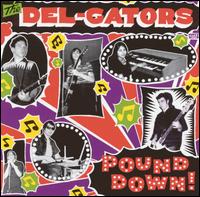 The Del-Gators - Pound Down lyrics