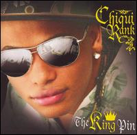 Chiqui Rank - The King Pin lyrics