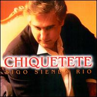Chiquetete - Sigo Siendo Rio lyrics