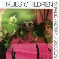 Neil's Children - Change/Return/Success lyrics