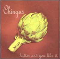 Chingus - Butter and You Like It lyrics