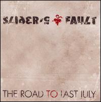 Slider's Fault - The Road to Last July lyrics