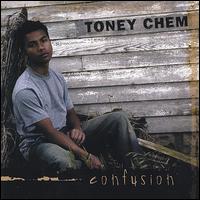 Toney Chem - Confusion: Toney Chem lyrics