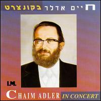 Chaim Adler - In Concert [live] lyrics