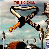 Big Chill - Pipedreams lyrics