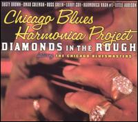 Chicago Blues Harmonica Project - Diamonds in the Rough lyrics
