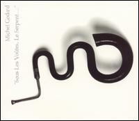 Michel Godard - Sous Les Voutes le Serpent lyrics