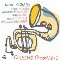 Michel Godard - Cousins Germains lyrics