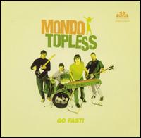 Mondo Topless - Go Fast! lyrics