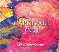 Chris Cosbey - Carnivale CCQ lyrics