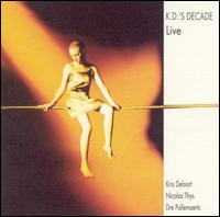 Kris Defoort - K.D.'s Decade Live lyrics