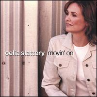 Celia Slattery - Movin' On lyrics