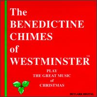 Benedictine Chimes of Westminster - Play Great Music of Christmas lyrics