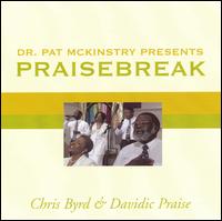 Chris Byrd - Dr. Pat McKinstry Presents Praisebreak lyrics