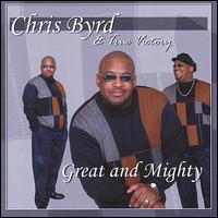 Chris Byrd - Great and Mighty lyrics