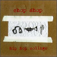 Chop Shop - Hip Hop Collage lyrics