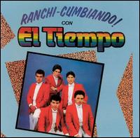 El Tiempo - Ranchi-Cumbiando Con lyrics