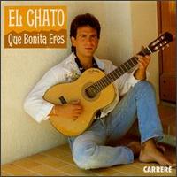 El Chato - Que Bonita Eres lyrics