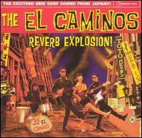 The el Caminos - Reverb Explosion! lyrics