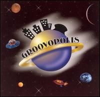 Groovopolis - Groovopolis lyrics