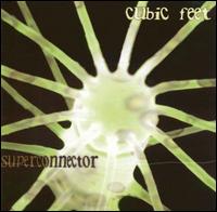 Cubic Feet - Superconnector lyrics