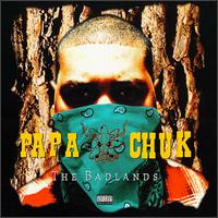 Papa Chuk - Badlands lyrics
